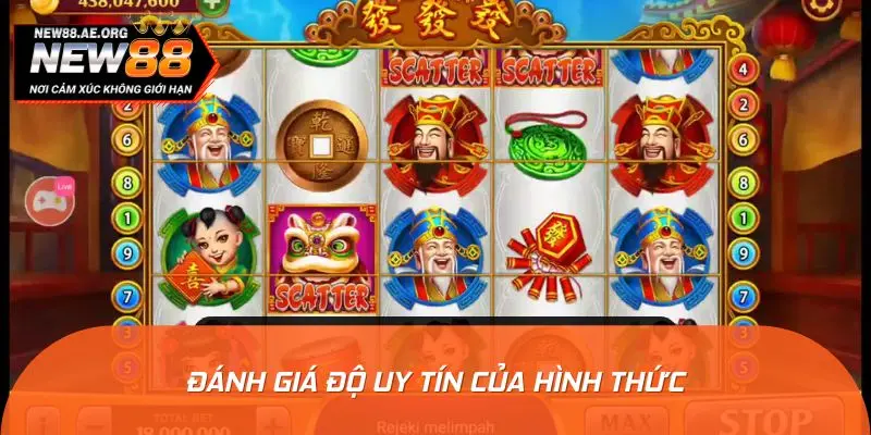 Đánh giá độ uy tín của hình thức nổ hũ ăn tiền thật tại NEW88