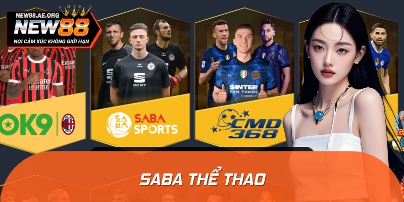 SABA Thể Thao - Nhà Cung Cấp Kèo Cược Xanh Chín Top 1 Châu Á