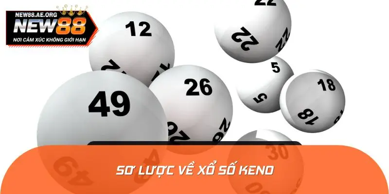 Sơ lược về xổ số Keno